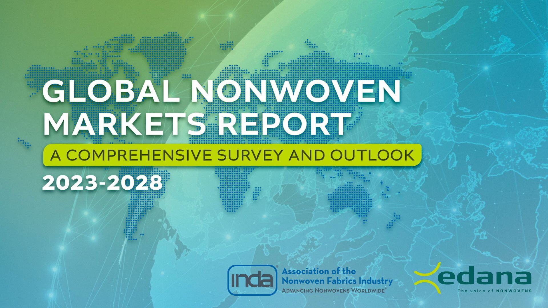 EDANA and INDA Release the Global Nonwoven Markets Report 2023-2028